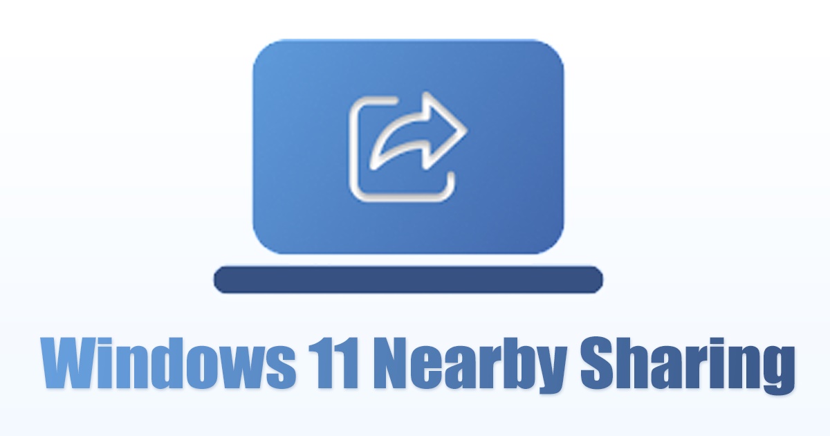 How to Use Nearby Sharing in Windows 11