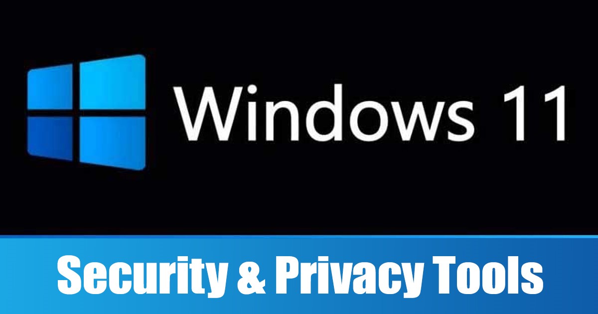 ¡Mejores herramientas de privacidad en Windows 11!