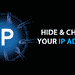 Ocultar y Cambiar tu IP ¡9 Trucos Infalibles!