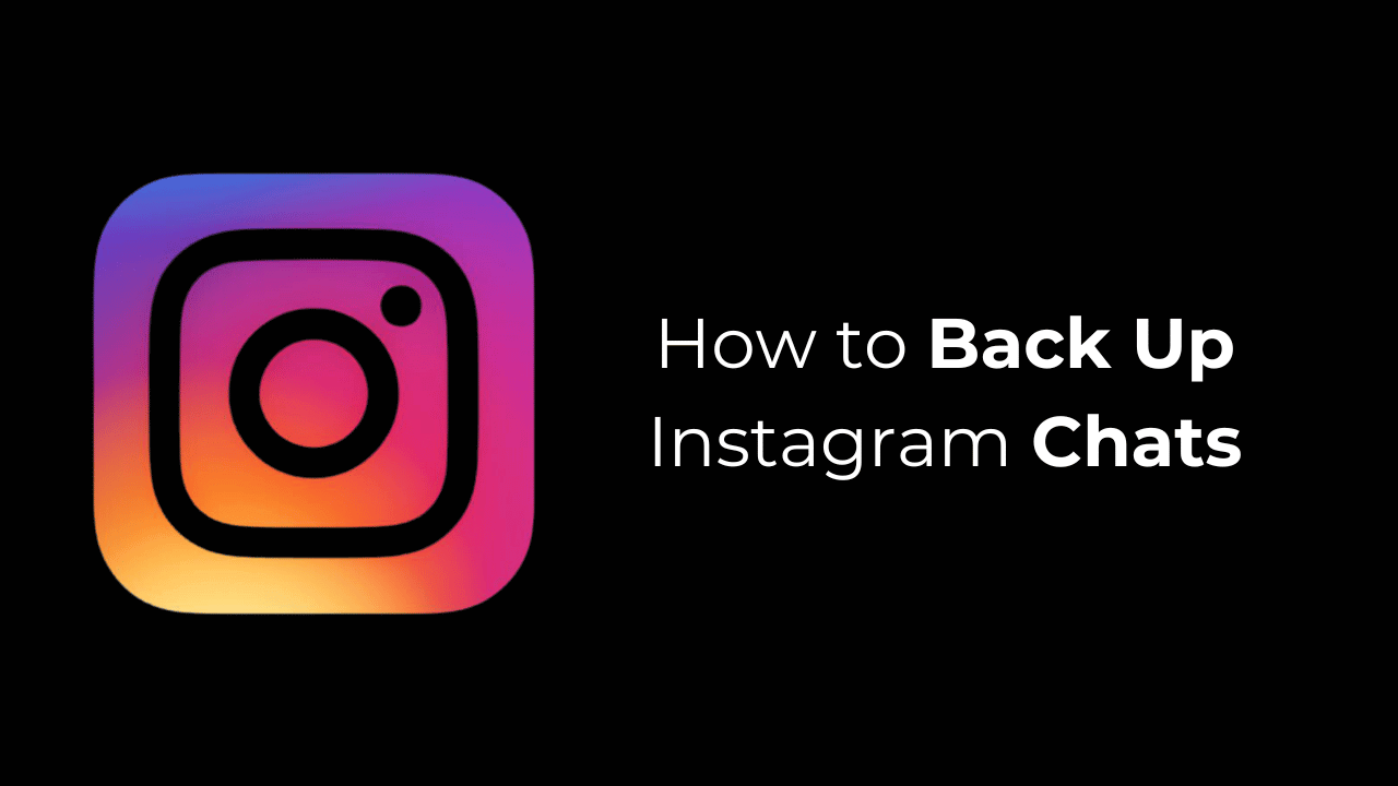 Cómo respaldar chats de Instagram: ¡Protege tus recuerdos hoy!