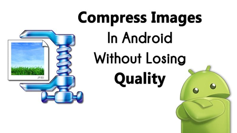 Cómo comprimir imágenes en Android: ¡4 Trucos Rápidos!