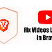 ¿Videos de YouTube con retraso en Brave?