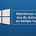 Cómo monitorear el uso de datos en Windows