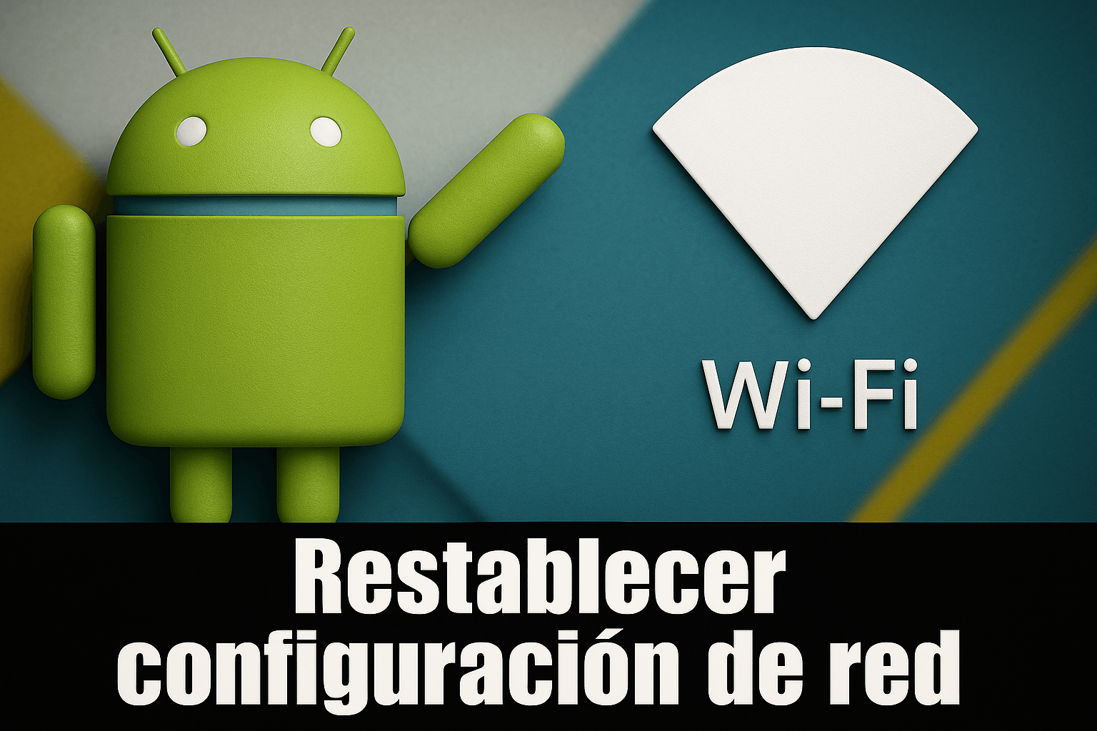 Restablecer configuración de red en Android 5 pasos para arreglar