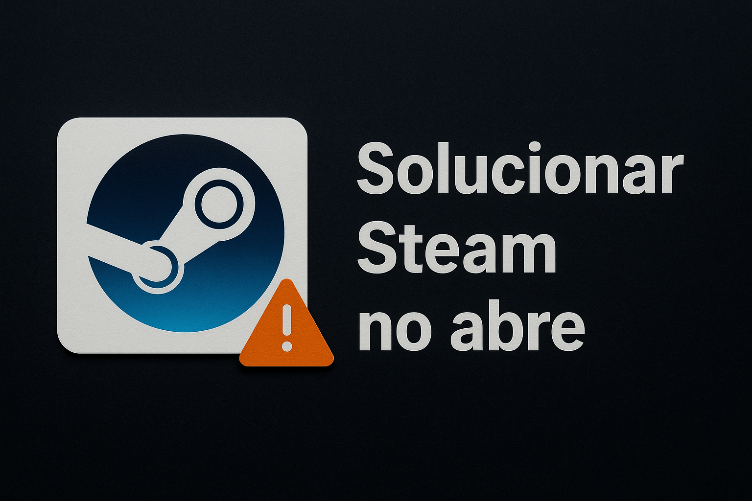 Steam no se abre 10 trucos rápidos para volver a jugar