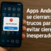 Apps Android se cierran