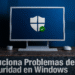 Windows Security no funciona