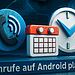 Programar Llamadas Android - Ilustración 3D de un icono de teléfono, calendario y reloj que representan cómo programar llamadas en Android y organizar recordatorios de llamadas en el móvil.